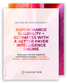Supercharge Eligbility + Estimates with A Better Payer Intelligence Engine Cover